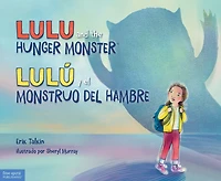Lulú and the Hunger Monster / y el Monstruo del Hambre