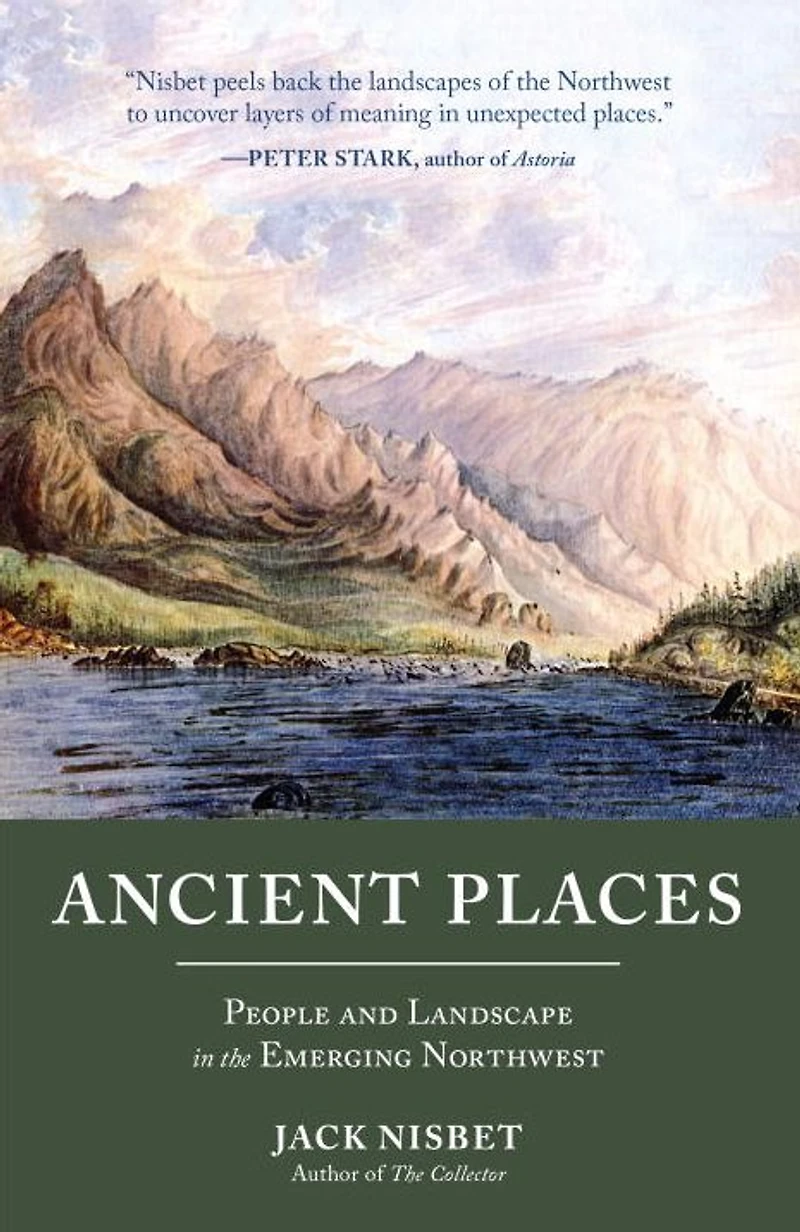 Ancient Places: People and Landscape the Emerging Northwest