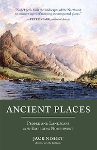 Ancient Places: People and Landscape the Emerging Northwest
