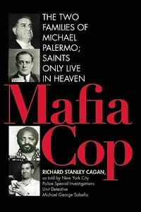 Mafia Cop: The Two Families of Michael Palermo; Saints Only Live Heaven