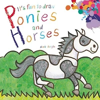 It's Fun to Draw Ponies and Horses