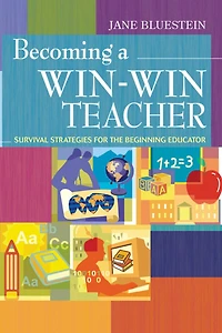 Becoming a Win-Win Teacher: Survival Strategies for the Beginning Educator