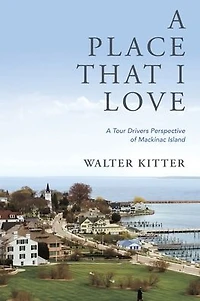 A Place That I Love: Tour Drivers Perspective of Mackinac Island