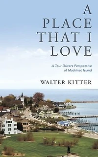 A Place That I Love: Tour Drivers Perspective of Mackinac Island