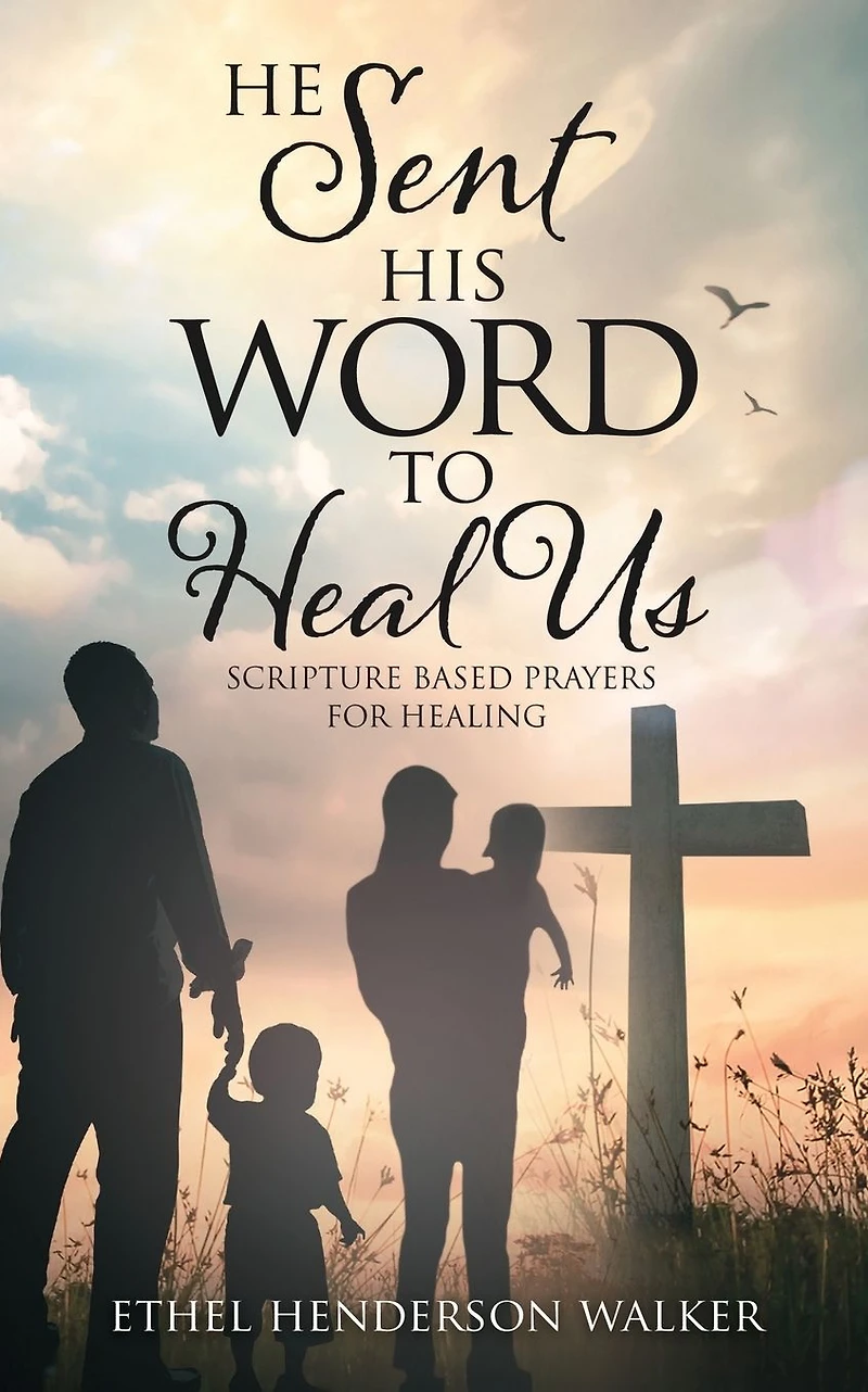 He Sent His Word to Heal Us