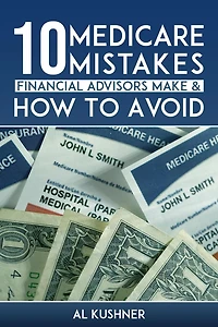 10 Medicare Mistakes Financial Advisors Make and How to Avoid Them