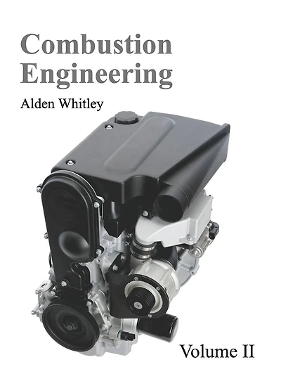 Combustion Engineering: Volume II