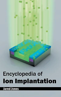 Encyclopedia of Ion Implantation