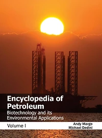 Encyclopedia of Petroleum: Biotechnology and Its Environmental Applications (Volume II)