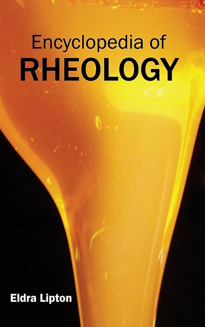Encyclopedia of Rheology