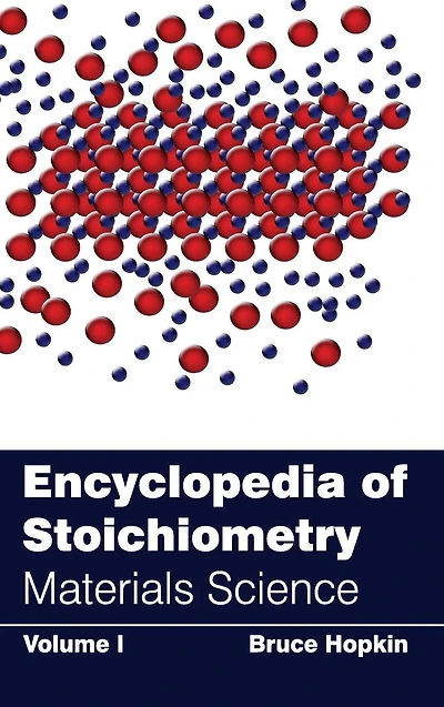 Encyclopedia of Stoichiometry: Volume I (Materials Science)