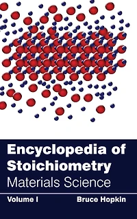 Encyclopedia of Stoichiometry: Volume I (Materials Science)