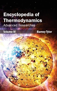 Encyclopedia of Thermodynamics: Volume 4 (Advanced Researches)