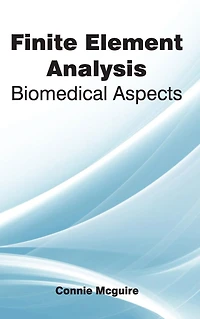 Finite Element Analysis: Biomedical Aspects