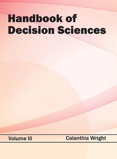 Handbook of Decision Sciences: Volume III