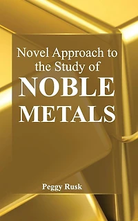 Novel Approach to the Study of Noble Metals