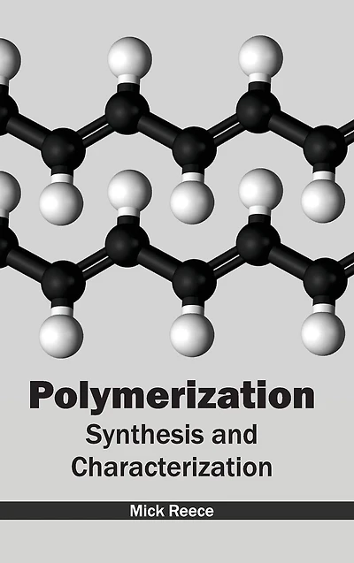 Polymerization: Synthesis and Characterization