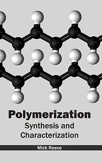 Polymerization: Synthesis and Characterization