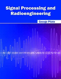 Signal Processing and Radioengineering