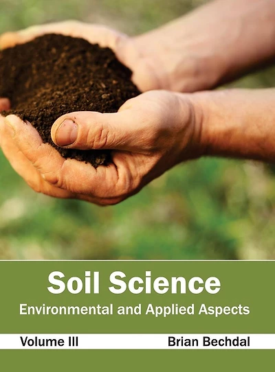 Soil Science: Environmental and Applied Aspects (Volume III)