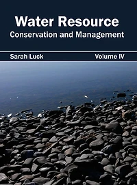 Water Resource: Conservation and Management (Volume I)