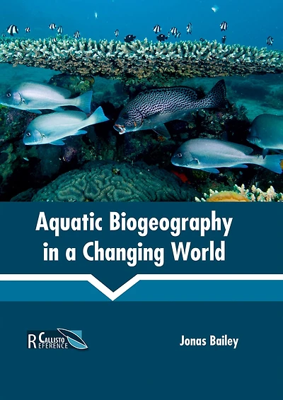 Aquatic Biogeography in a Changing World