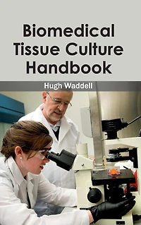 Biomedical Tissue Culture Handbook