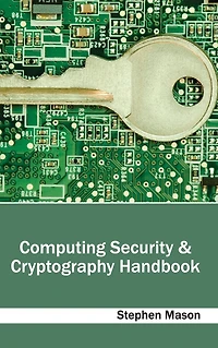 Computing Security & Cryptography Handbook