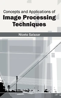 Concepts and Applications of Image Processing Techniques