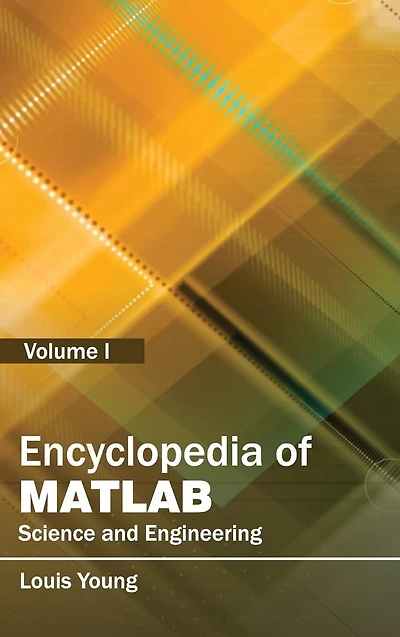 Encyclopedia of MATLAB: Science and Engineering (Volume II)
