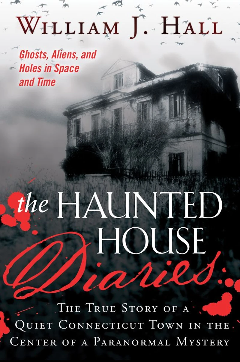 the Haunted House Diaries: True Story of a Quiet Connecticut Town Center Paranormal Mystery