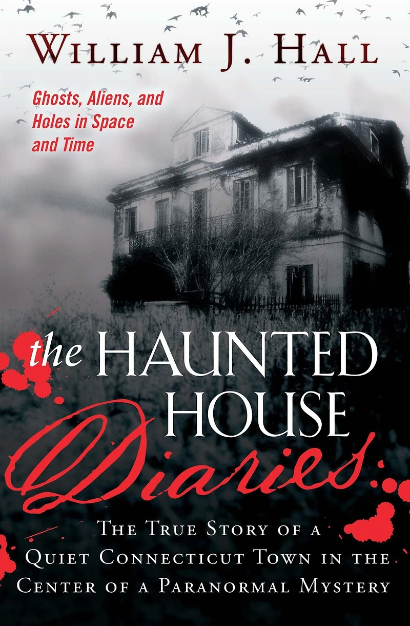 the Haunted House Diaries: True Story of a Quiet Connecticut Town Center Paranormal Mystery