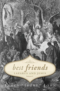 Best Friends: Lazarus and Jesus - Volume 2