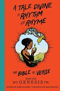 A Tale Divine in Rhythm and Rhyme - The Bible in Verse: Book One - Genesis