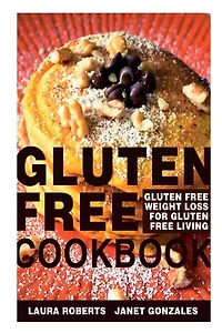 Gluten Free Cookbook: Weight Loss for Living