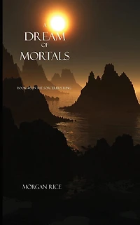 A Dream of Mortals (Book #15 the Sorcerer's Ring)