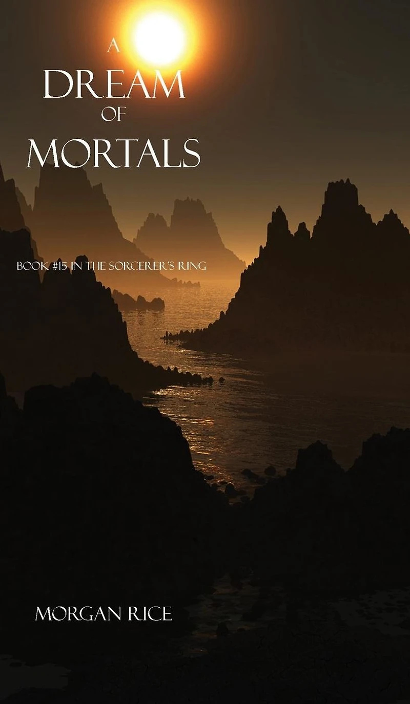 A Dream of Mortals (Book #15 the Sorcerer's Ring)