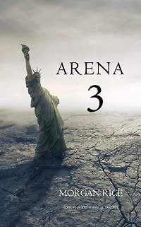 Arena 3 (Book #3 the Survival Trilogy)