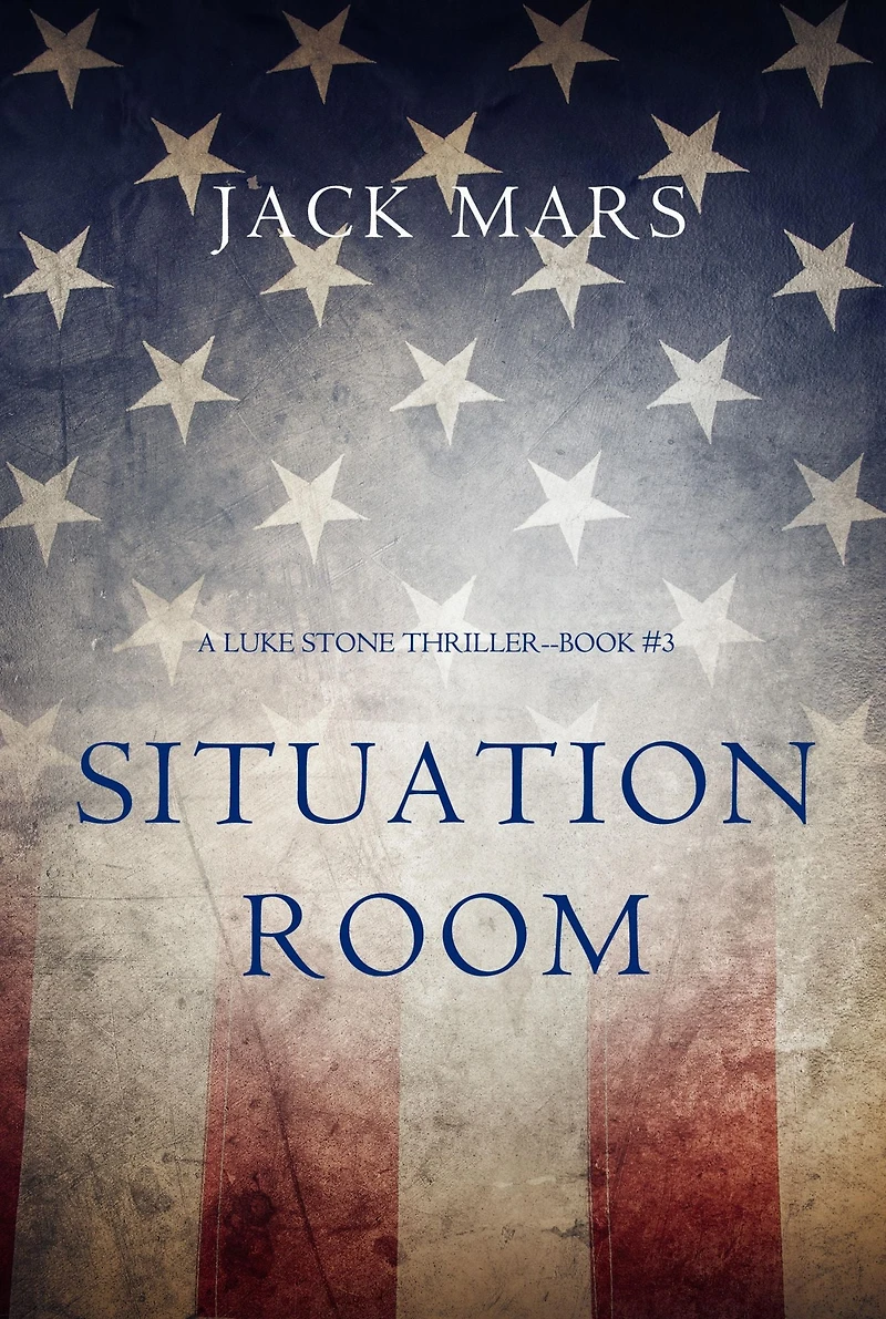 Situation Room (a Luke Stone Thriller-Book #3)