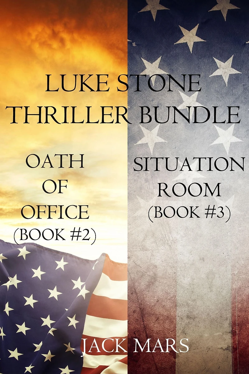 Luke Stone Thriller Bundle: Oath of Office (#2) and Situation Room (#3)