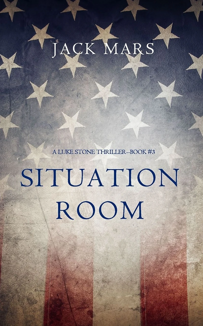 Situation Room (a Luke Stone Thriller-Book #3)
