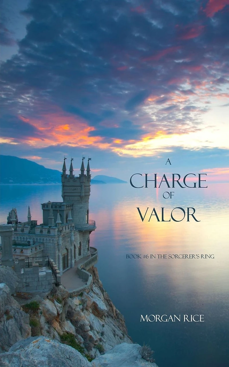 A Charge of Valor (Book #6 the Sorcerer's Ring)