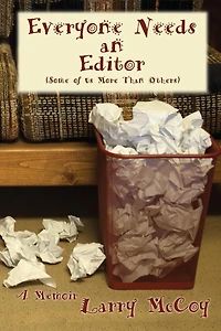 Everyone Needs an Editor (Some of Us More Than Others): A Memoir