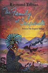the Family at Serpiente: First Serpent Trilogy