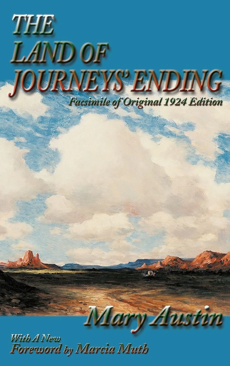 The Land of Journeys' Ending: Facsimile Original 1924 Edition