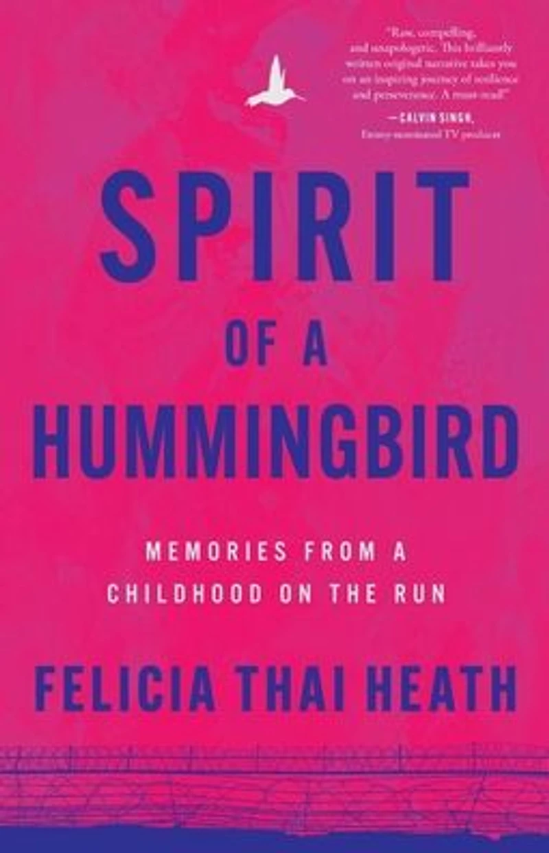 Spirit of a Hummingbird: Memories from Childhood on the Run