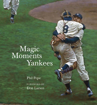 Magic Moments Yankees: Celebrating the Most Successful Franchise Sports History