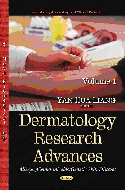 Dermatology Research Advances, Volume 1 (Allergic/Communicable/Genetic Skin Diseases)