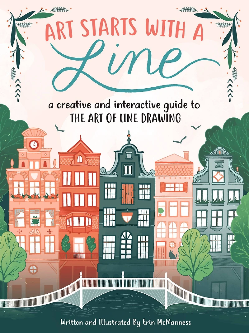 art Starts with A Line: creative and interactive guide to the of line drawing