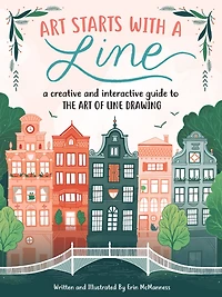 art Starts with A Line: creative and interactive guide to the of line drawing